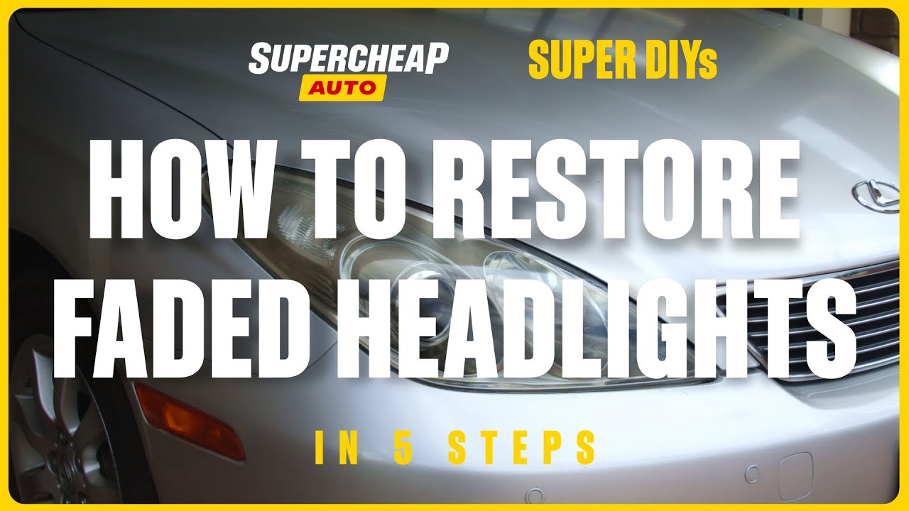 How to Restore Faded Headlights Super DIYs YouTube
