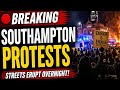 🔴 Southampton Protests LIVE: Streets Erupt Overnight | UK Breaking News