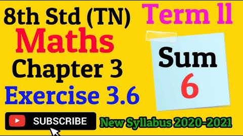 8th Std TN, Maths -Term ll,Exercise 3.6 (Sum 6 )