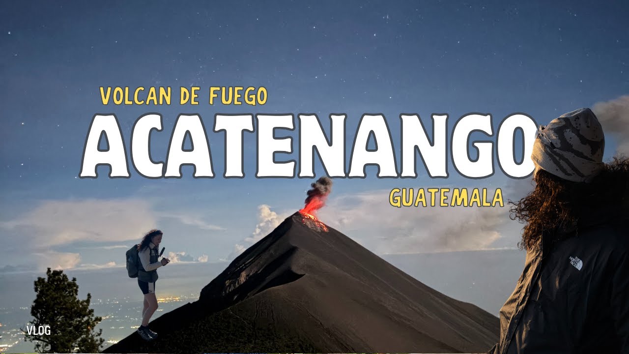 Acatenango Volcano Hike, Guatemala, Hardest hike of my life!