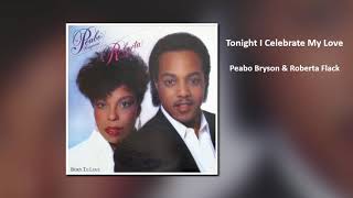 Peabo bryson & roberta flack'tonight i celebrate my love' (1983)i do
adore this duo. million-selling hit single is contained in and
roberta's 198...