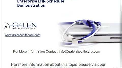 Allscripts Enterprise EHR Schedule Demonstration Presented by Galen Healthcare Solutions