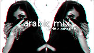 Arabic Trap Mix 2019 [ Middle East Trap Music ]