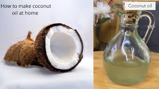 How to make coconut oil at home. for cooking, skincare, health care,  baby care