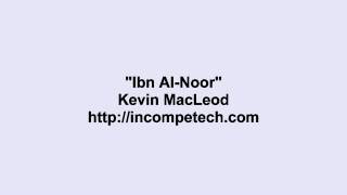 Video thumbnail of "Kevin MacLeod ~ Ibn Al-Noor"