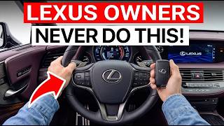 LEXUS OWNERS! PLEASE NEVER Do THIS to Your LEXUS (15 Expensive Mistakes)