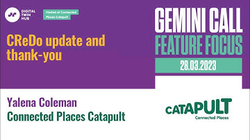 Gemini Call Feature Focus - 28 March 2023 - Yalena Coleman, Connected Places Catapult