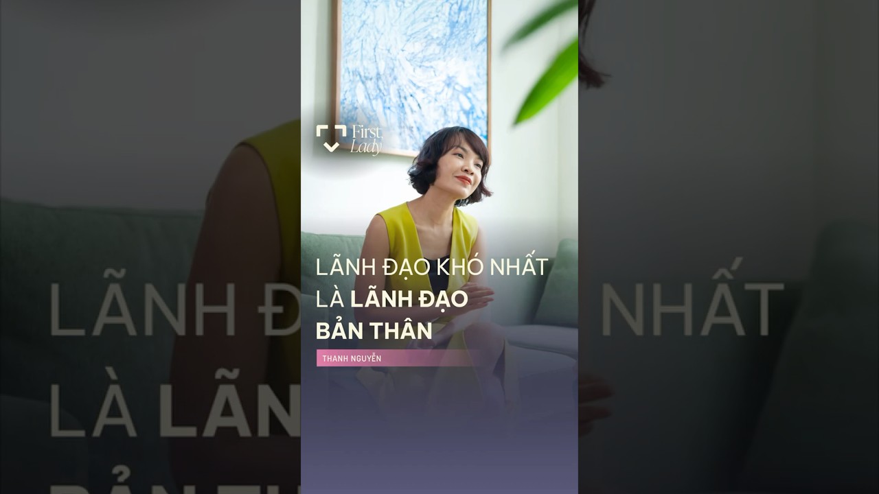 Lãnh đạo khó nhất là lãnh đạo bản thân Lãnh đạo khó nhất là lãnh đạo bản thân