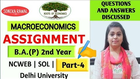 Part-4 | BA(P) 2nd yr Macroeconomics Assignment of  SOL NCWEB Delhi University | Assignment B117