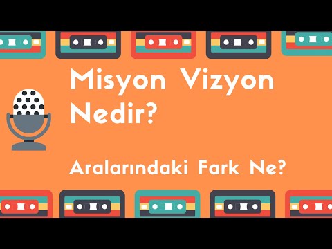 Video: Vizyon ve misyon arasındaki fark nedir?