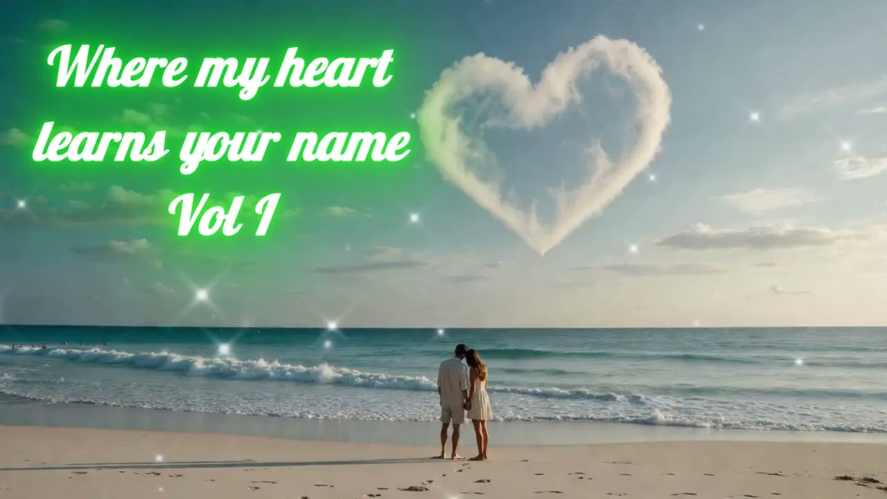 where my heart learns your name - Vol 1 | Top beautiful love song 2026 ❤