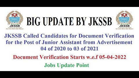 JKSSB called candidates for Document verification of Junior Assistant from Adv. 04 of 20 to 03 of 21