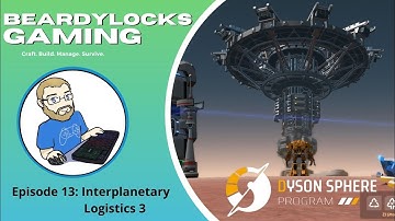Dyson Sphere Program Episode 13: Interplanetary Logistics 3