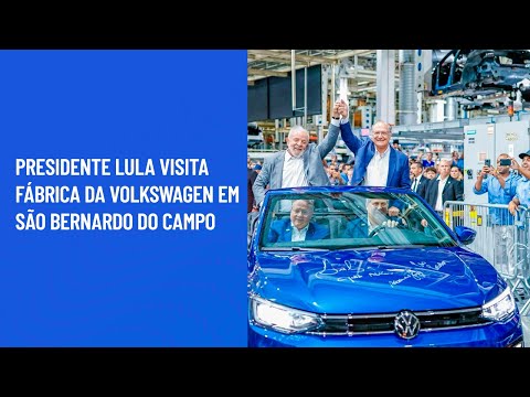 Presidente Lula visita fábrica da Volkswagen em São Bernardo do Campo