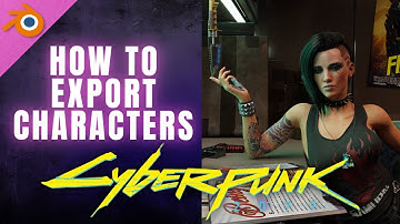 How to Export Characters From Cyberpunk to Blender [Full 2025 Guide]
