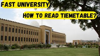 FAST University | How to Read Timetable or Class Schedule