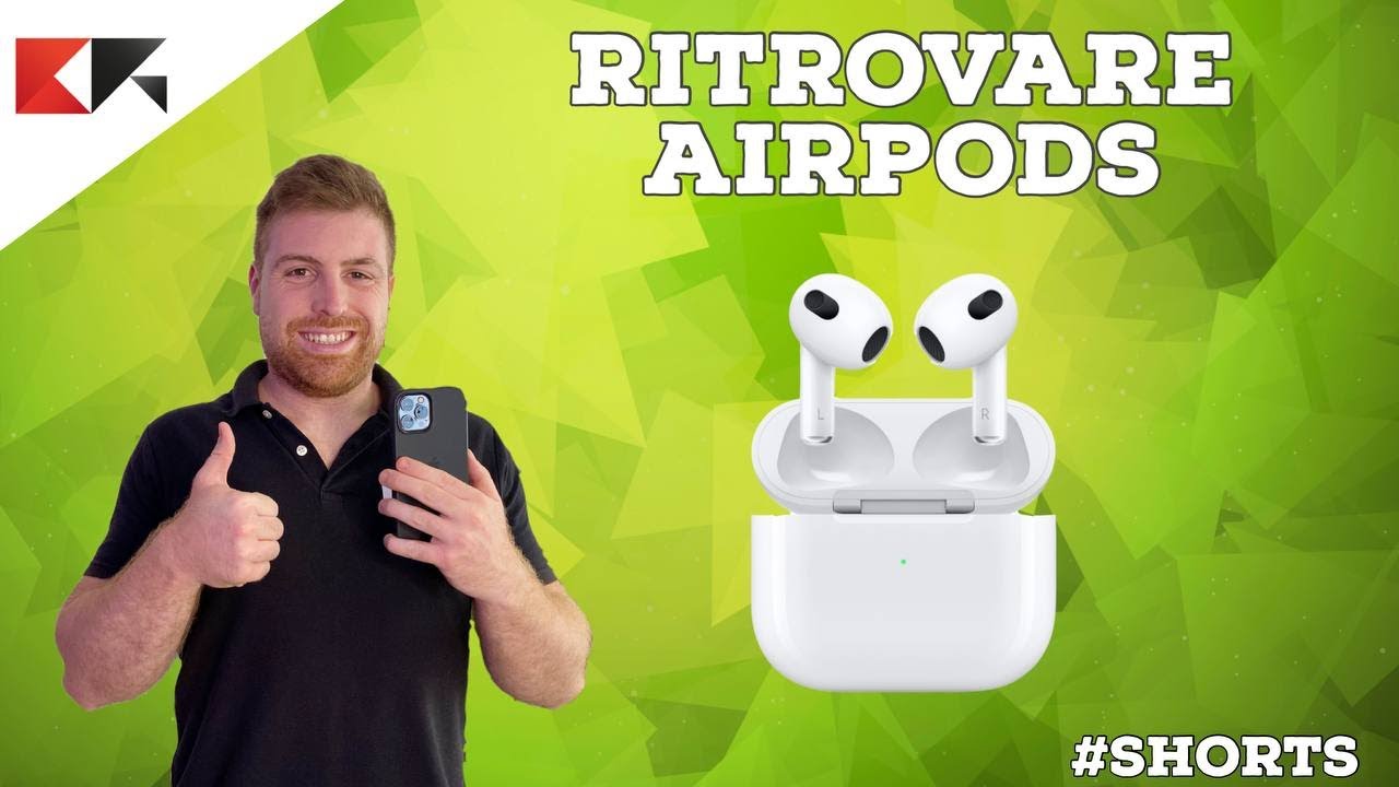 Come ritrovare gli AirPods - YouTube