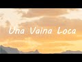 Fuego -Una vaina Loca/Letra