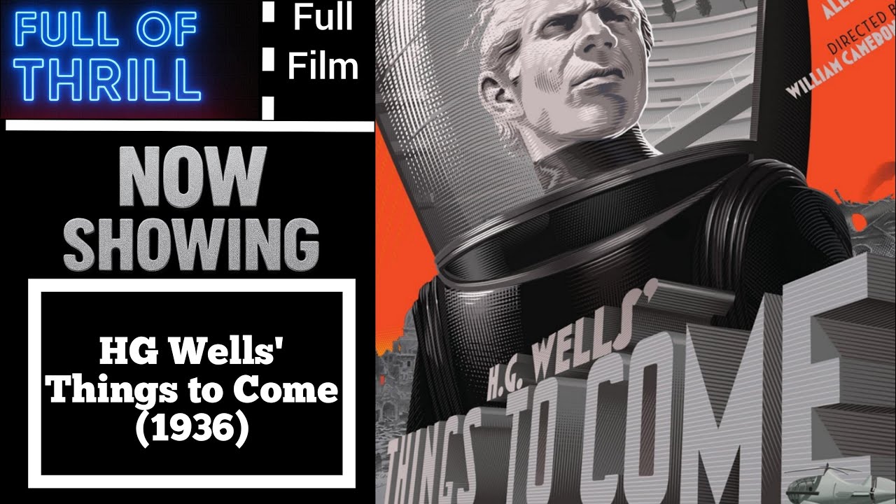 HG Wells | Written by the Godfather of Science Fiction | Full Classic Film | Things to Come (1936)