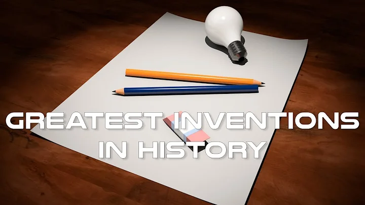 Greatest Inventions in History