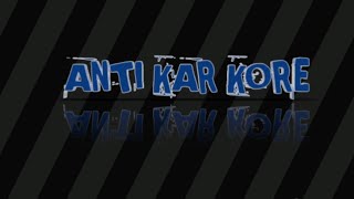 Anti Kar Kore_LBPJ CREW_(official music video)