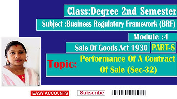 Degree 2nd Sem| Module:4 |BRF|Sale of goods Act-1930|Performance of contract of sale (Sec-32)|Part-8