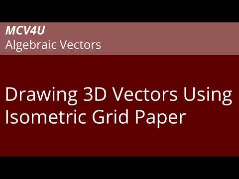 Drawing 3D Vectors Using Isometric Grid Paper