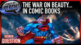 The war on beauty in comics