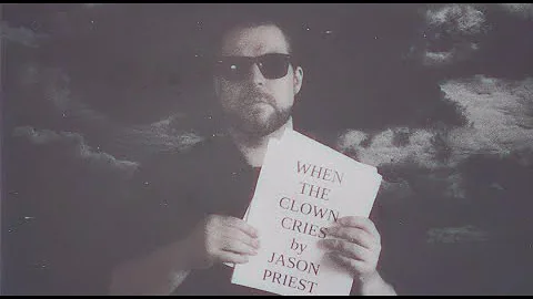 Jason Priest - When The Clown Cries (Official Video)
