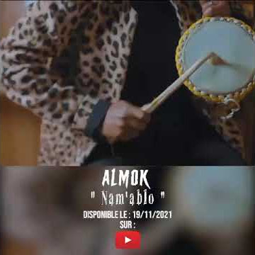 Almok - clip Officiel (Nam Ablo )