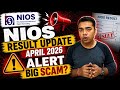 NIOS Result Update April 2026 | Alert ⚠️ Big Scam