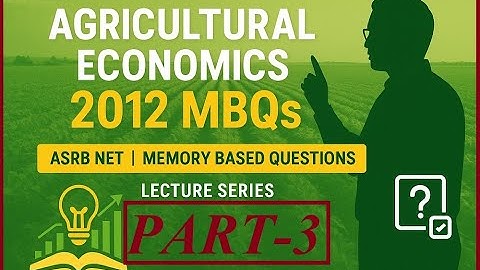 ASRB NET 2012 Agricultural Economics | Memory Based Question | Lecture PART 3 #AgriNomics360