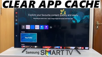 How To Clear Specific App Cache On Samsung Smart TV
