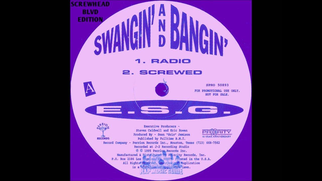 ESG - Swangin' And Bangin' (Screwed & Chopped) ESG - Swangin' And Bangin' (Screwed & Chopped)