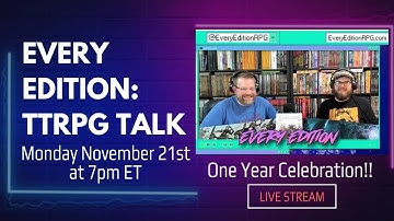 Every Edition Live Stream || One Year Celebration - Digital Dice vs Real Dice & Avoiding Gatekeeping