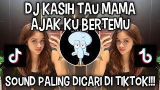 DJ KASIH TAU MAMA AJAK KU BERTEMU | SOUND VIRAL DI TIKTOK ‼️