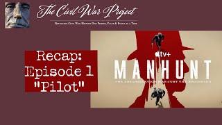 Manhunt Episode 1 Recap (Apple TV+) "Pilot"