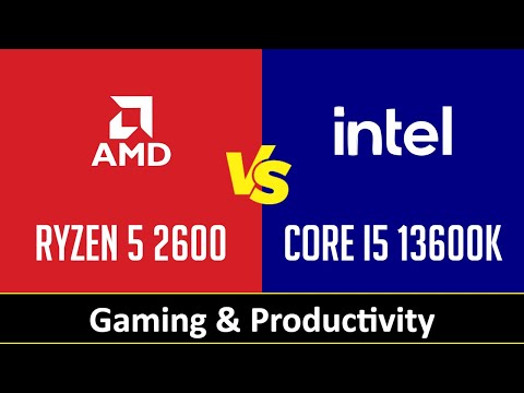 RYZEN 5 2600 vs CORE I5 13600K - Gaming & Productivity (RTX 3090 Ti)