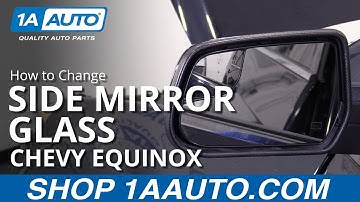 How to Install Mirror Glass 10-17 Chevy Equinox