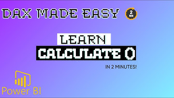 DAX, made easy - CALCULATE in 2 minutes