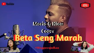 Beta Seng Marah - Mitha Talahatu | Mario G Klau (cover) - REACTION