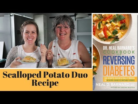 reversing-diabetes-cookbook-review-|-scalloped-potato-duo-recipe-|-dr.-barnard