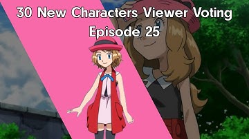 30 New Characters Viewer Voting Episode 25