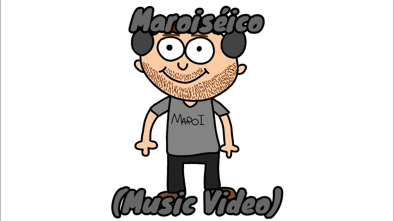 Maroiséico (Music Video)