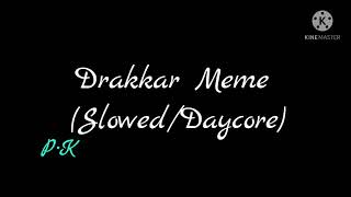 Drakkar Meme (Slowed/Daycore)