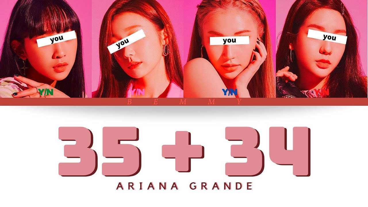 Your Girlgroup (4 members) - 34 + 35 [ARIANA GRANDE] [Color Coded Lyrics ENG]