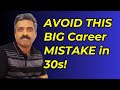 Reality of it professionals in their 30s  career mistakes  advice  career talk with anand