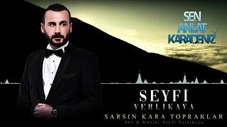 Seyfi Yerlikaya - Sarsın Kara Topraklar