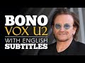 ENGLISH SPEECH | BONO U2: What Is Your Big Idea? (English Subtitles)