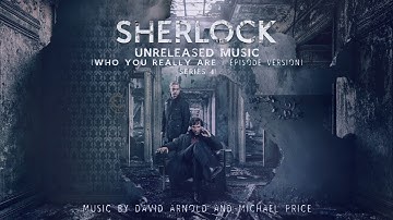 Who You Really Are (Episode Version) - Sherlock Series 4 Unreleased Music